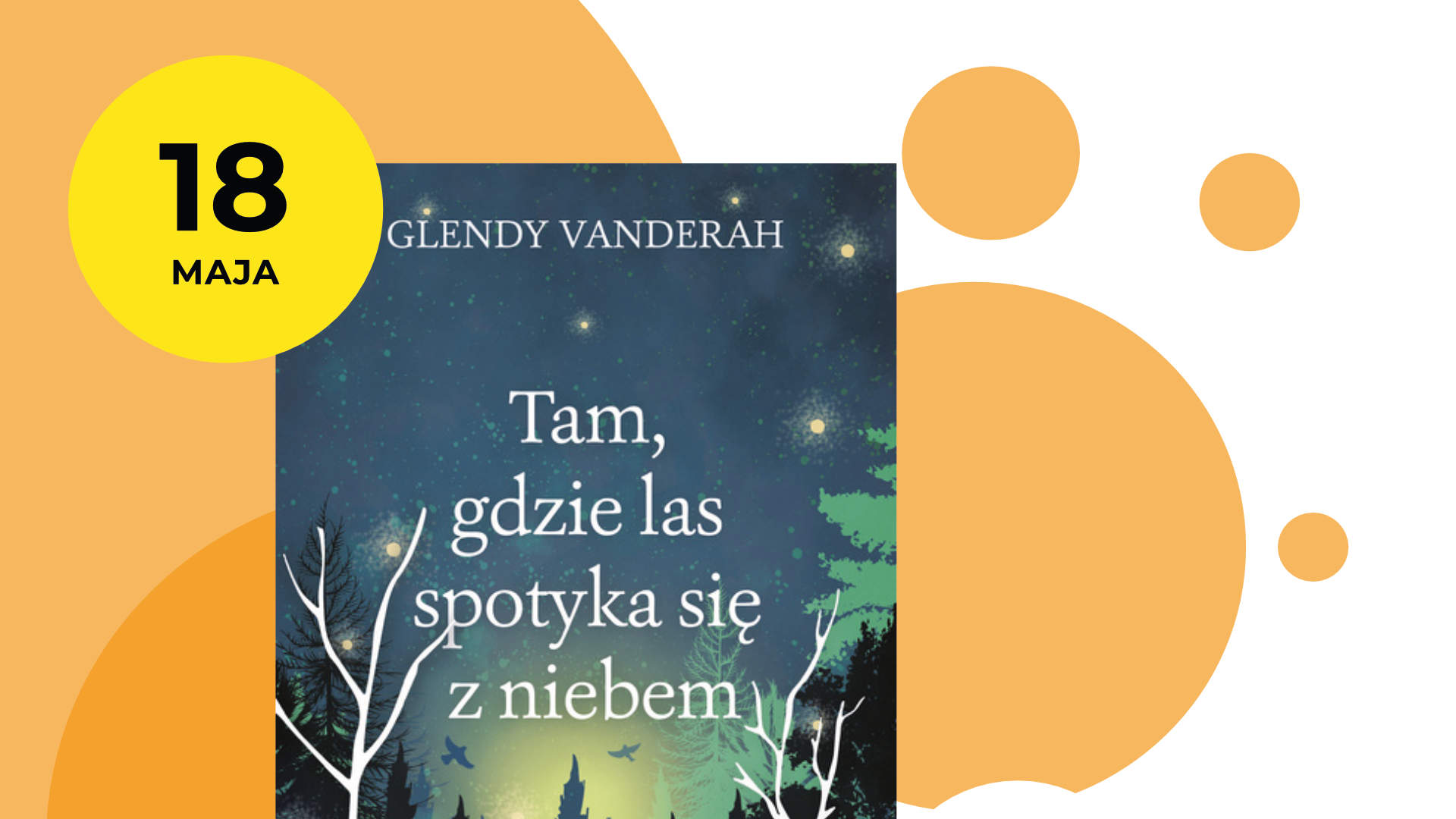 Fragment plakatu z okładką książki Glendy Vanderah "Tam, gdzie las spotyka się z niebem"