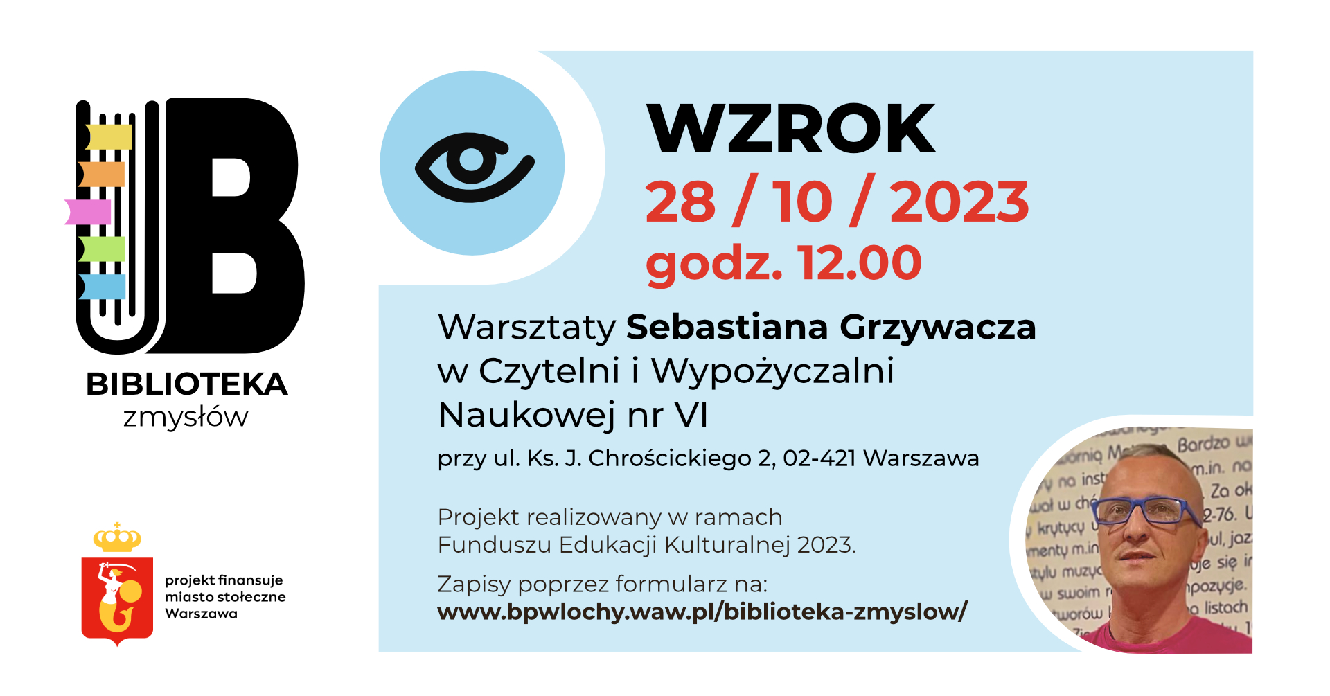 Grafika warsztatu z logo projektu Biblioteka zmysłów i ze zdjęciem Sebastiana Grzywacza (https://www.instagram.com/odlotowyniewidomy/)